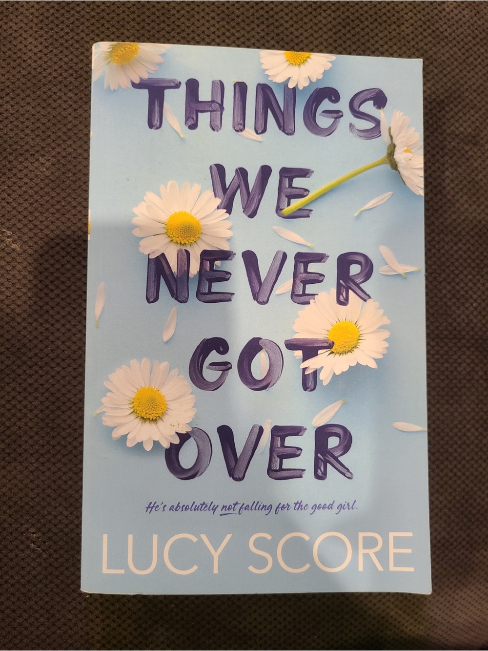 Things We Never Got Over by Lucy Score Book